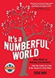 Its a Numberful World: How Math Is Hiding Everywhere