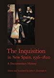 The Inquisition in New Spain, 15361820: A Documentary History