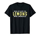 When Life Gives You Lemons Make Limoncello Italian Shirt