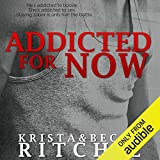 Addicted for Now: Addicted, Book 2