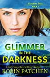 Glimmer in the Darkness: Page-turning suspense with a sprinkling of romance (Coventry Saga)