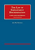 The Law of Employment Discrimination, Cases and Materials (University Casebook Series)