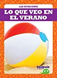 Lo que veo en el verano (What I See in Summer) (Tadpole Books Spanish Edition) (Las Estaciones)