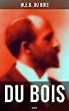 Du Bois: Essays: The Black North, Of the Training of Black Men, The Talented Tenth, The Conservation of Races