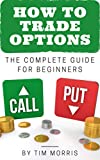How to Trade Options: The Complete Guide for Beginners