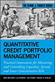 Quantitative Credit Portfolio Management: Practical Innovations for Measuring and Controlling Liquidity, Spread, and Issuer Concentration Risk (Frank J. Fabozzi Series Book 202)