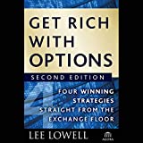 Get Rich with Options: Four Winning Strategies Straight from the Exchange Floor, 2nd Edition