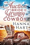 An Auction Bride for the Grumpy Cowboy (Rolston Ranch Brothers Book 2)