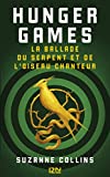 Hunger Games : La ballade du serpent et de l'oiseau chanteur (French Edition)