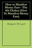 How to Manifest Money Fast - The 4th Chakra