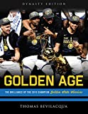Golden Age: The Brilliance of the 2018 Champion Golden State Warriors