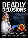 Deadly Delusions: A Medical Thriller (Dr. Annabel Tilson Novels Book 2)