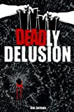 Deadly Delusion