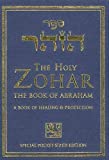 The Holy Zohar: The Book of Avraham: A Book of Healing & Protection