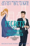 Secrets of a Hollywood Matchmaker: An Austen-Inspired Romantic Comedy (Backstage Romance Book 2)