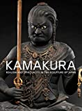 Kamakura: Realism and Spirituality in the Sculpture of Japan
