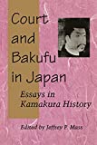 Court and Bakufu in Japan: Essays in Kamakura History