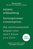 Inconspicuous Consumption: The Environmental Impact You Don't Know You Have