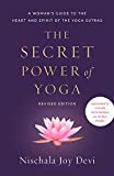 The Secret Power of Yoga, Revised Edition: A Woman's Guide to the Heart and Spirit of the Yoga Sutras