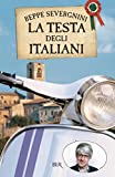 La testa degli italiani (BUR SAGGI) (Italian Edition)