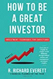 How to Be a Great Investor: Investment Techniques for Christians