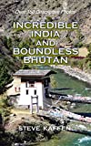 Incredible India and Boundless Bhutan