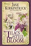 Where Lilacs Still Bloom: A Novel