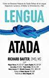 Lengua Atada: Cmo un Diminuto Pedacito de Tejido Debajo de la Lengua Impacta la Lactancia, el Habla, la Alimentacin y Ms (Spanish Edition)