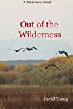 Out of The Wilderness (The Wilderness Series)