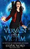 Vervain and a Victim: Mystery (The Witches of Wormwood Mysteries)