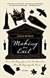 Making an Exit: From the Magnificent to the Macabre---How We Dignify the Dead