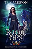 Rogue Ops (Rogue Agents of Magic Book 1)