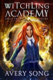 Witchling Academy: Semester Seven (Spell Traveler Chronicles Book 7)