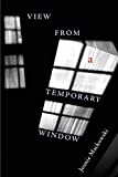 View from a Temporary Window (Pitt Poetry Series)