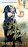 Cold Nose, Warm Heart (Fur Haven Dog Park, 1)