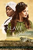 A Slave of the Shadows (The Livingston Legacy Book 1)
