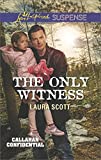 The Only Witness (Callahan Confidential Book 2)