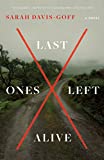 Last Ones Left Alive: A Novel
