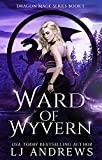 Ward of Wyvern: A dragon shifter fantasy (The Dragon Mage Book 1)