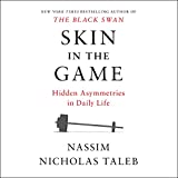 Skin in the Game: Hidden Asymmetries in Daily Life