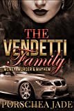 The Vendetti Family: Money Murder Mayhem (The Vendetti Family: Money, Murder & Mayhem Book 1)