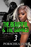 The Beautiful & The Damned 3: Kimora and Hassin