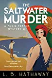 The Saltwater Murder: A Cozy Historical Murder Mystery (The Posie Parker Mystery Series Book 7)