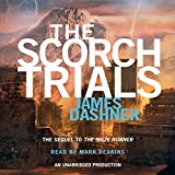The Scorch Trials: Maze Runner, Book 2