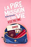 La pire mission de ma vie n'est pas finie (GRAND FORMAT DI) (French Edition)