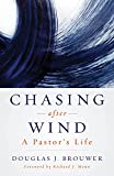 Chasing after Wind: A Pastor's Life