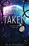 The Harvest: Taken (The Harvest series Book 1)