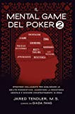 Il Mental Game Del Poker 2: Strategie Collaudate per Migliorare le Abilit Pokeristiche, Aumentare la Resistenza Mentale e Giocare Costantemente In Zona (Italian Edition)