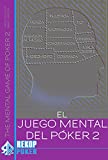 El juego mental del pker. Volumen II. (Spanish Edition)