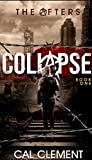 Collapse: A Post-Apocalyptic Survival Thriller (The Afters Book 1)